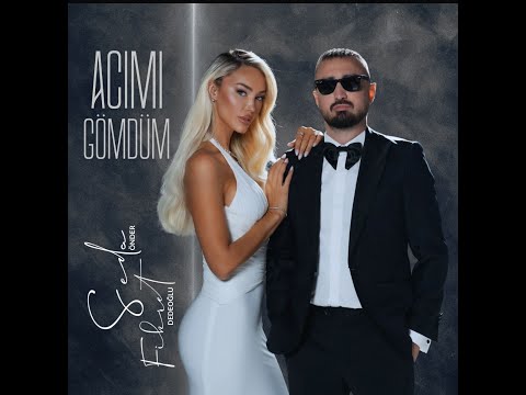 Fikret Dedeoğlu & Seda Önder -  Acımı Gömdüm