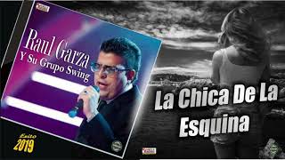 LA CHICA DE LA ESQUINA-  RAUL GARZA Y SU GRUPO SWING