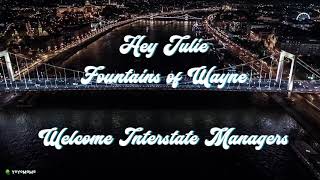 HEY JULIE lyrics 1080p60 Fountains of Wayne
