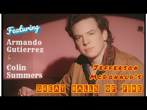 Jefferson McDonald’s Great Balls of Fire video 6