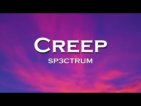 SP3CTRUM - Creep (Lyrics) feat. BELLA X