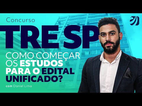 Concurso TRE SP: como começar os estudos para o edital unificado?