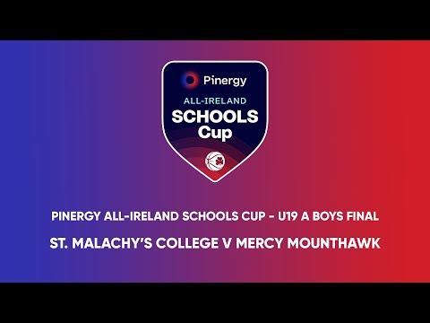 St. Malachy's College v Mercy Mounthawk - Pinergy All-Ireland Schools Cup U19 A Boys Final