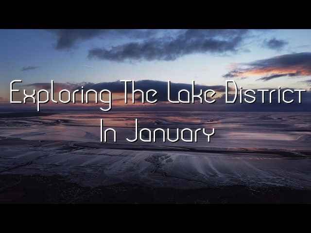 What's the Lake District like in January?