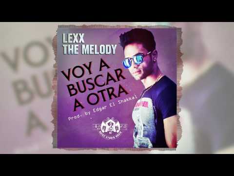 Lexx The Melody - Voy a buscar a otra (Prod. by Edgar El Shakkal)