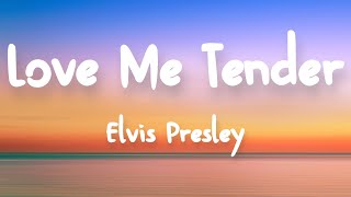 Elvis Presley - Love Me Tender (Lyrics)