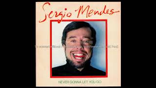 Sergio Mendes feat. Joe Pizzulo &amp; Leza Miller - Never gonna let you go