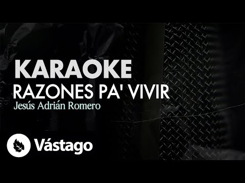 Razones Pa' Vivir (Karaoke) - Jesús Adrián Romero, Alex Campos