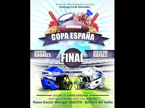 VI COPA DE ESPAÑA FEMENINA - Barberà Rookies vs Barcelona Bufals