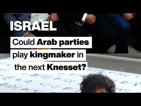 Israel: Could Arab parties play kingmaker in the next Knesset ?