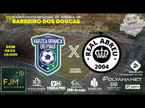 QUARTAS DE FINAIS - VÁRZEA BRANCA X REAL ABREU /(Ao vivo) Campeonato regional do Barreiro dos Doucas