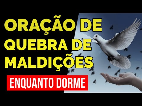 ORAÇÃO PODEROSA PARA QUEBRA DE MALDIÇÕES
