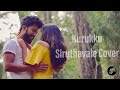 Kurukku Siruthavale Cover Female Version WhatsApp Status