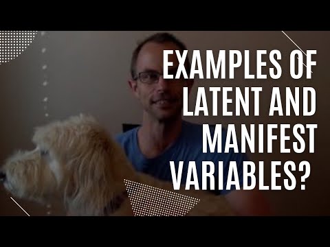 Examples Of Latent And Manifest Variables ( Latent Variable Model? )