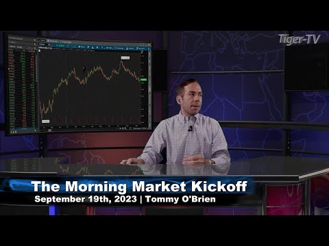 September 19th The Morning Market Kickoff with Tommy O'Brien on TFNN - 2023