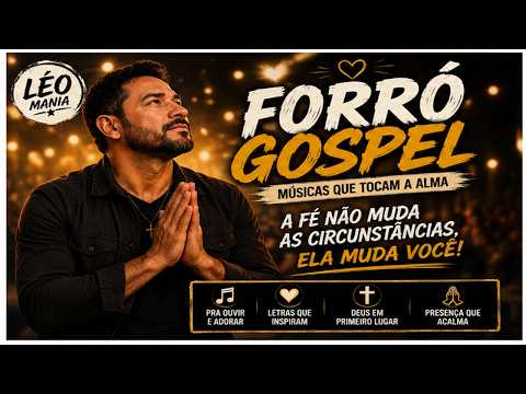FORR? GOSPEL - A F? N?O MUDA AS CIRCUNST?NCIAS, ELA MUDA VOC?!