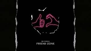 Sik World - Friend Zone