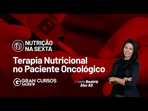 Nutrição na Sexta - Terapia Nutricional no Paciente Oncológico com Beatriz Abu