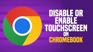 How To Disable And Enable Touchscreen On Chromebook (SIMPLE!)