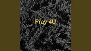 Pray 4U Music Video