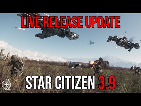 Star Citizen 3.9.0 Live Release Update - Preparing For Alpha 3.9.1