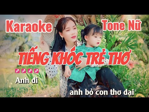Karaoke | Tiếng Khóc Trẻ Thơ | Tone Nữ | Beat Gốc Dễ Hát