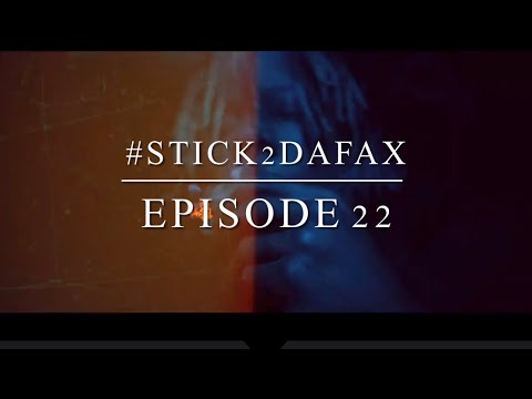 #Stick2DaFax - Episode 22 ft GHG Nook