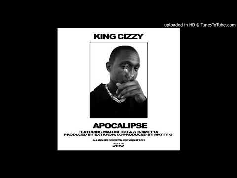 King Cizzy - APOCALIPSE (Featuring Maluke Cefa & Djimetta) (Official Audio)