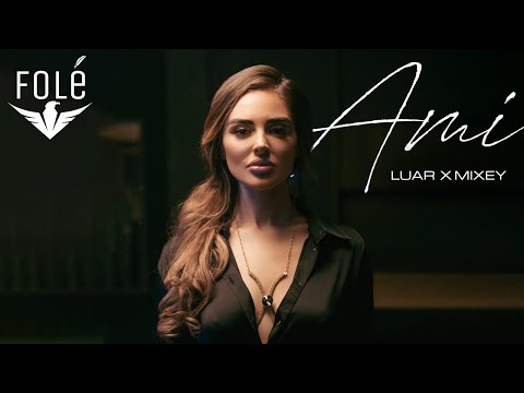 Luar x Mixey - Ami (Official Video)