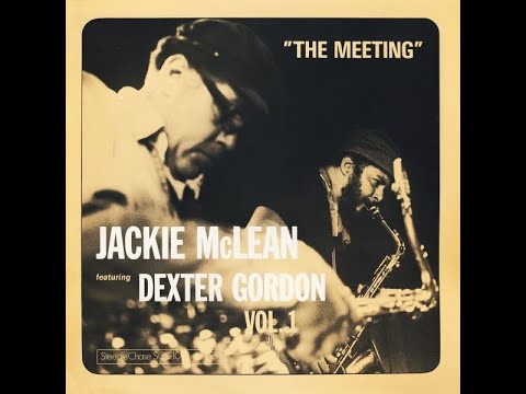 Jackie McLean Featuring Dexter Gordon - The Meeting (Full Album)