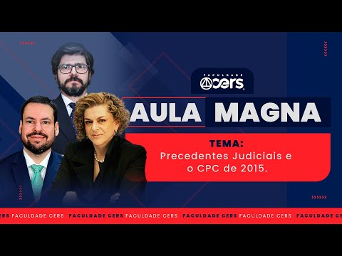 Pós CERS | Aula Magna | Precedentes Judiciais e o CPC de 2015 | Teresa Arruda Alvim