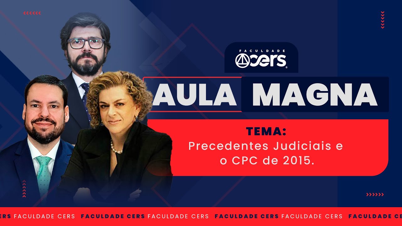 Pós CERS | Aula Magna | Precedentes Judiciais e o CPC de 2015 | Teresa Arruda Alvim