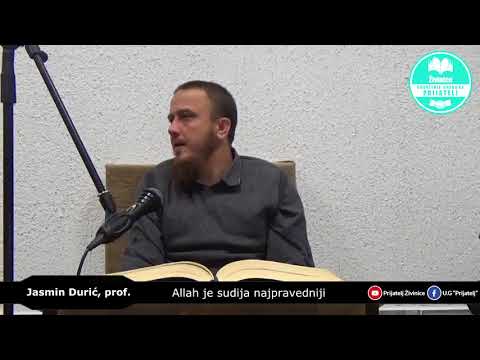 Allah je sudija najpravedniji - Jasmin Durić, prof.