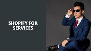Shopify For Services | Shopify Services