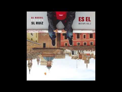 SL Ruiz y DJ Rosvil - ES EL Mixtape vol 2