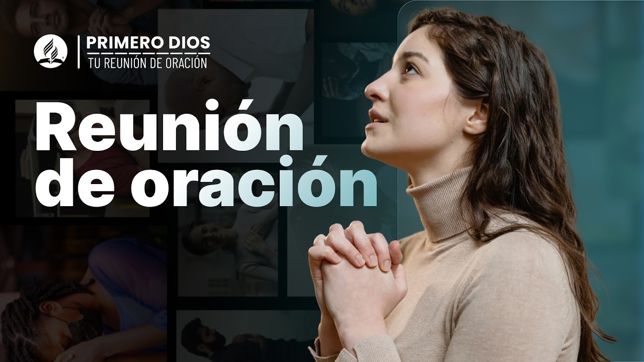 Reunión de oración 💪 ● Iglesia Adventista del Séptimo Día | 07 de agosto