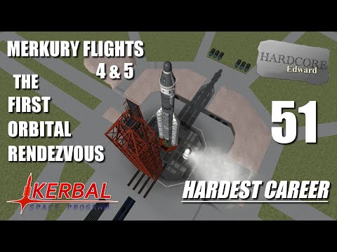 Kerbal Space Program | Hardest Career | 51 | First Orbital Rendezvous Merkury 4 & 5