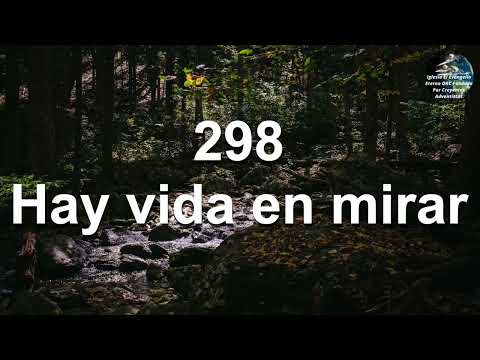 Himnario Adventista Antiguo... Himno # 298 Hay vida en mirar