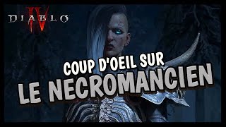 COUP D'OEIL SUR LE NECROMANCIEN DE DIABLO 4 !