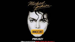 Michael Jackson - Privacy (Reconstructed NOT GUILTY Remix) includes unreleased ad-libs HQ