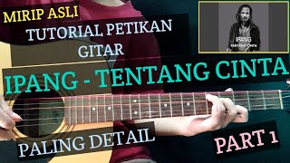 Download lagu (Tutorial Gitar) Ipang - Tentang Cinta Paling Detail (simple & mudah) mp3