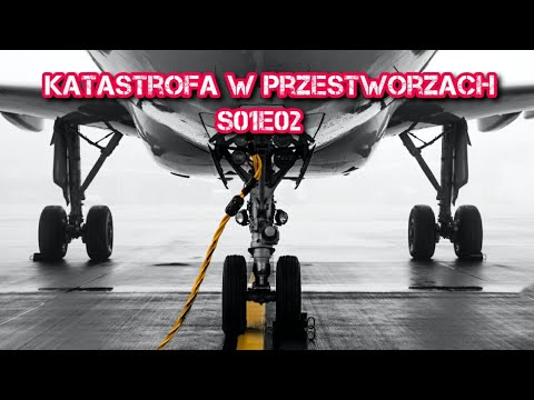 Katastrofa W Przestworzach Sezon.1 Cz.2