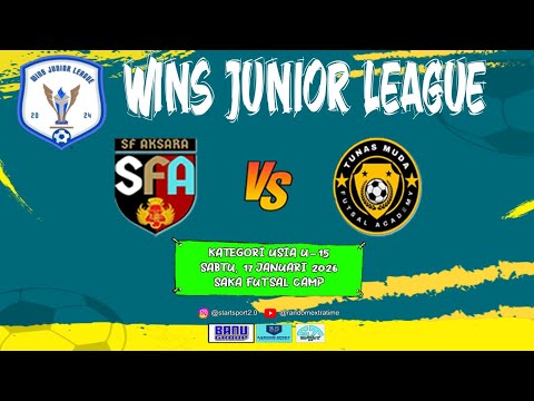 WINS JUNIOR LEAGUE 2025 | U-15 | SF AKSARA VS TUNAS MUDA FA