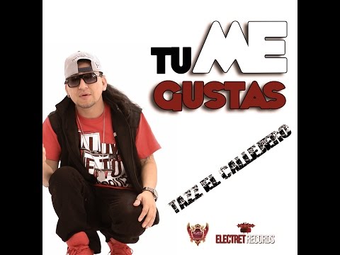 Tazz el Callejero | Tu Me Gustas | Video Official