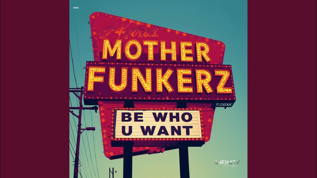 Be Who U Want (Extended Mix)