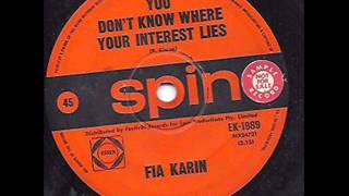 Fia Karin - You don&#39;t know where your interest lies