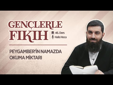 The Amount of Reading in the Prophet's Prayer | Fiqh with Young People 46 | Halis Bayancuk Hoca
