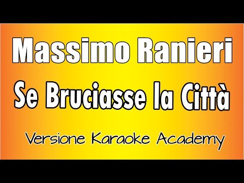 Massimo Ranieri  -  Se Bruciasse La Città  (Versione Karaoke Academy Italia)