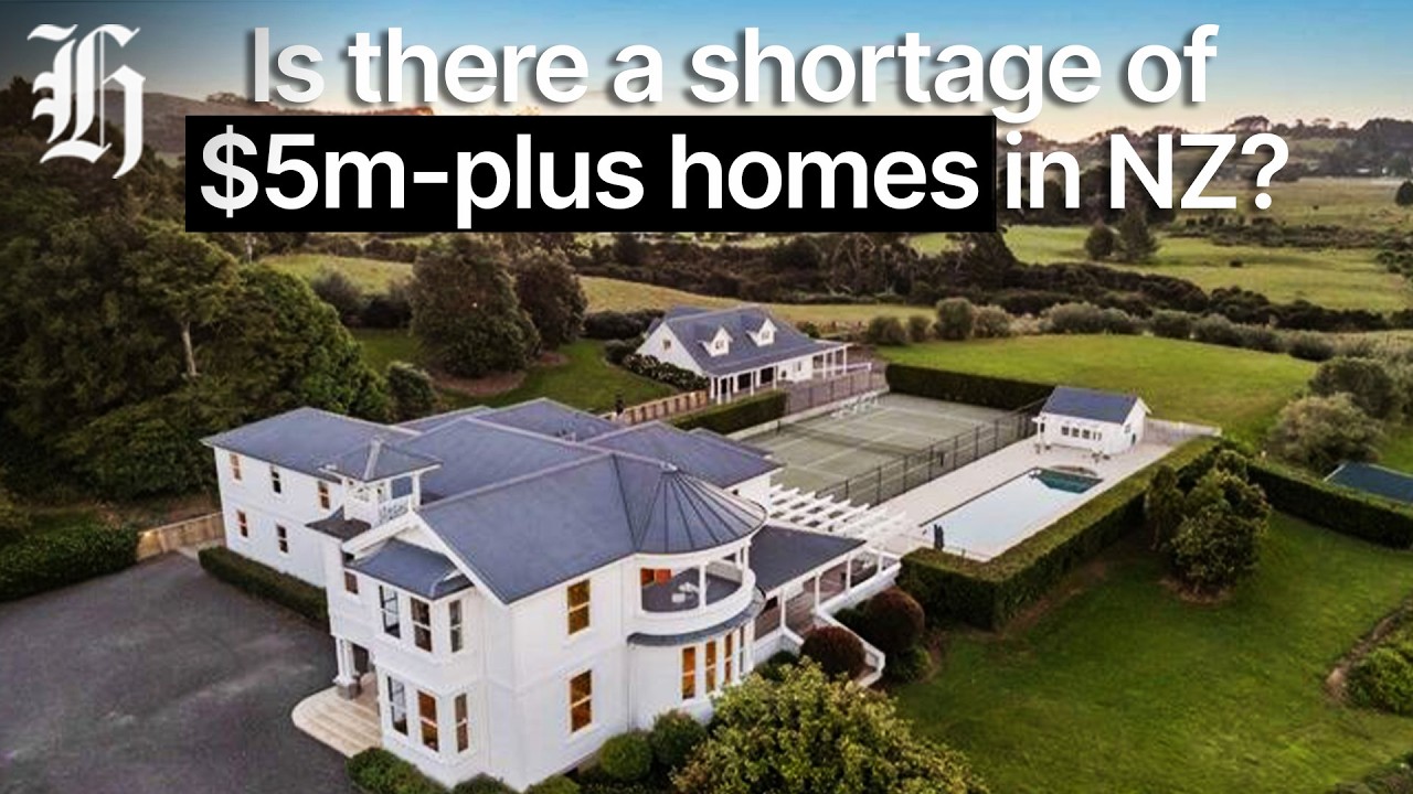 Foreign buyers: Is there a shortage of $5m-plus homes in NZ? | Herald NOW