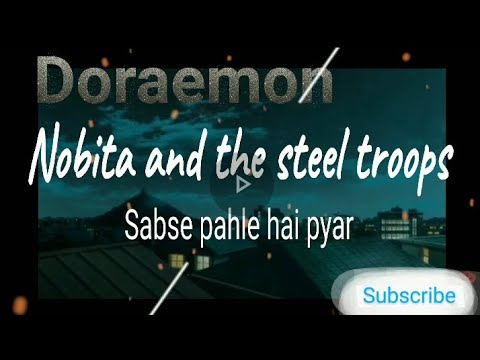 Doraemon Nobita And The Steel Troops - Sabse Pehle Hai Pyaar - Misc Cartoons